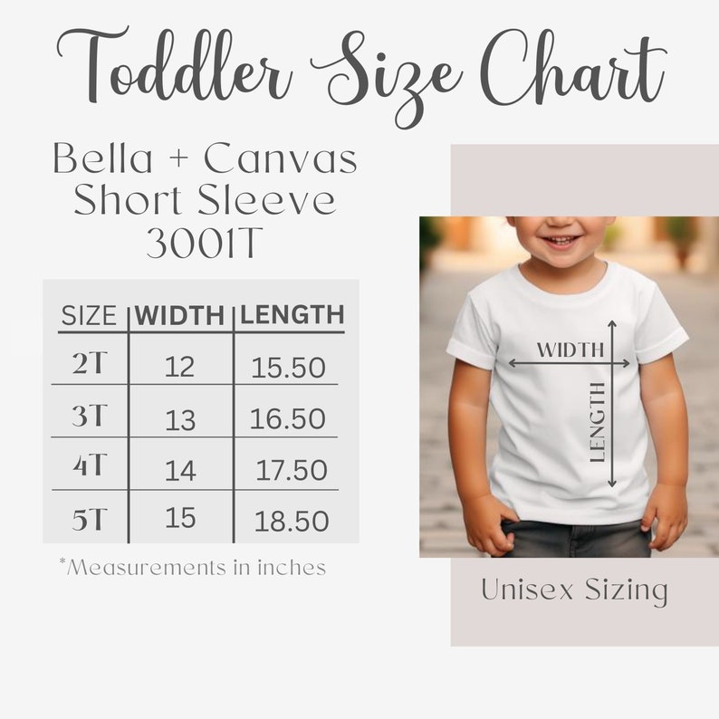 May include: Toddler size chart for Bella + Canvas short sleeve t-shirts, model 3001T. The chart shows sizes 2T through 5T with corresponding width and length measurements in inches.