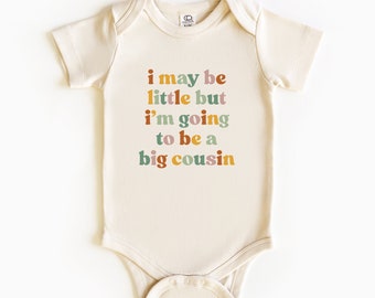 I May Be Little But I’m Going To Be A Big Cousin Onesie®, Best Cousin Bodysuit, Gift Baby Shirt, Cute Baby Shirt