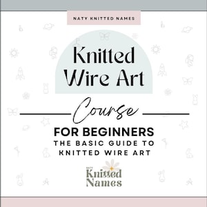Curso de Arte em Arame Tricotado - Moldes de Letras + 3 Vídeos Tutoriais - DOWNLOAD DIGITAL - Tricotin