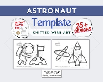 Astronaut Galaxy Template - Knitted Wire Art/Tricotin - DIGITAL DOWNLOAD - Plantillas Tricotin