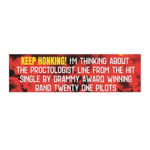De proctologist TWENTY ONE PILOTS Bumperstickers clancy