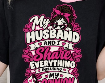 My Husband and I Share Everything SVG, Funny Wife Marriage Humor Design, Digital Download