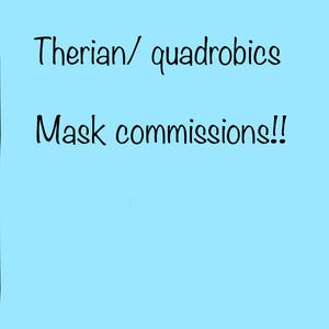therian / quadrobics mask commissions