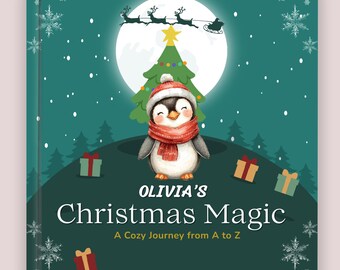 May include: A children's book cover featuring a penguin wearing a red scarf and hat, standing in front of a Christmas tree and a full moon. The title "Olivia's Christmas Magic" is displayed with the subtitle "A Cozy Journey from A to Z". The background is teal with snowflakes.