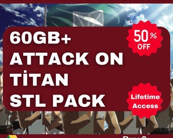 60GB+ Attack on Titan 3D STL Pack (Google Drive Download)