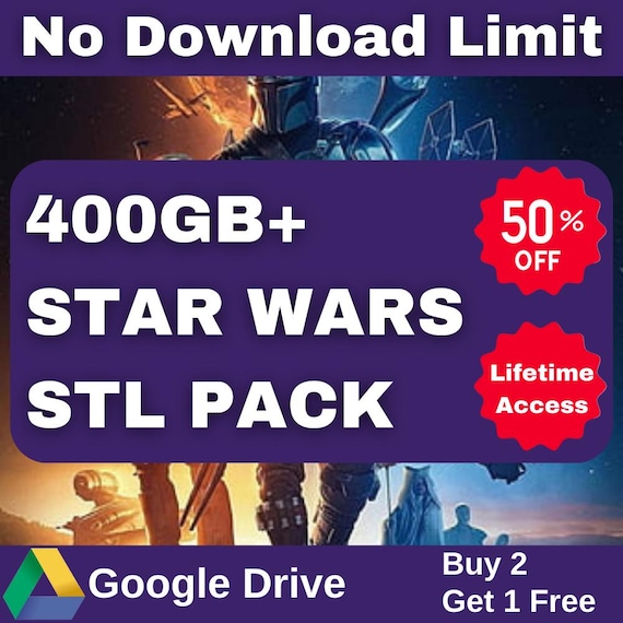 400GB+ Star Wars STL Pack | 3D Models  (Google Drive Download)