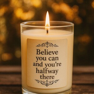 Inspirational Scented Soy Candle - Believe You Can, Aromatherapy Gift, Motivational Home Décor, Self-Care, Relaxation, Encouragement