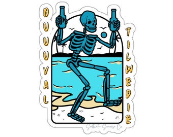 Jacksonville Jaguar Sticker, Teal Skeleton Drunk on the Beach, DUUUVAL Til We Die, Car Decal, Laptop Sticker, Sports Fan, DTWD