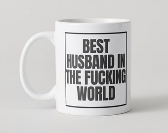 Best Husband in the Fucking World Statement Mug funny saying to give as a gift