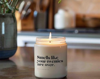 Smells like your twenties are over Kerze | Lustige Geburtstagskerze