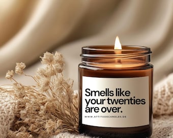 Smells like your twenties are over