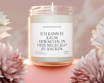 Ich kann es kaum erwarten, in dein neues Klo zu kacken – Lustige Umzugs-Kerze im Glas | Geschenkidee zum Einzug