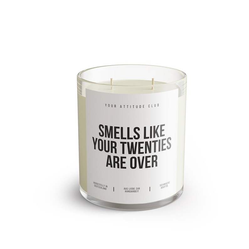 Smells Like Your Twenties Are Over – Lustige Geburtstagskerze 30 Geburtstag Geschenkidee Humor Kerze Sojawachs 300 Ml Geschenk Mann Frau Fre