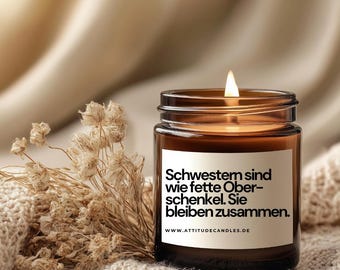 Schwestern sind wie fette Oberschenkel. Sie bleiben zusammen