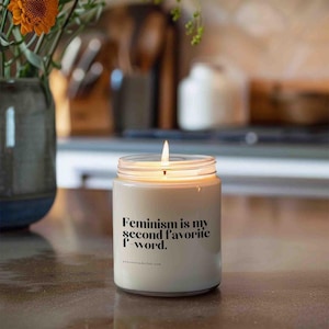 Feminism is my second favorite f-word candle | Scented candle with saying, soy wax, funny gift idea, feminist, handmade, personalized