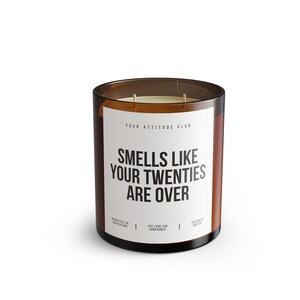 Smells Like Your Twenties Are Over – Lustige Geburtstagskerze 30 Geburtstag Geschenkidee Humor Kerze Sojawachs 300 Ml Geschenk Mann Frau Fre