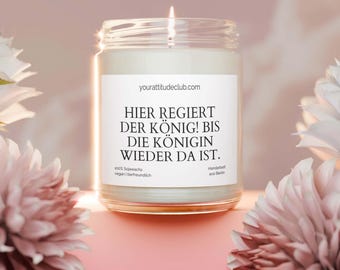 The king reigns here! Until the queen returns – scented candle in a glass | Housewarming gift for men | Funny candle for moving in or out