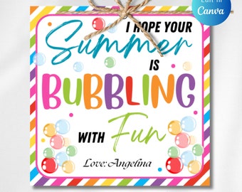 Bearbeitbar Ich hoffe, Sie Ihren Sommer BUBBLES mit Spaß, Ende des Schuljahres Bubble TAGS, Ende des Schuljahres Bubble Tag, Sommer Geschenkanhänger, Bubble
