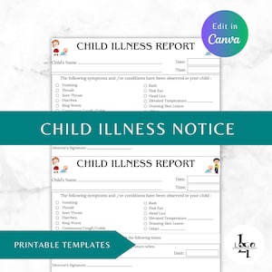 May include: Printable child illness report template with a cartoon illustration of a child. The form includes sections for the child's name, date, time, symptoms, and director's signature.