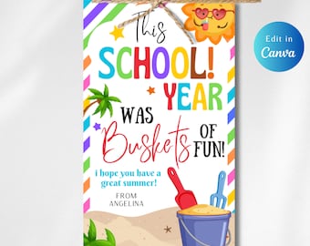 Editable This School Year was Buckets Of Gift Tag Template, End of School Year Tags, Editable Bucket Class Preschool Tags, Instant Download