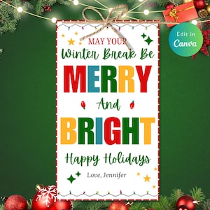MAY YOUR WINTER Break Be Merry and Bright Tag, Christmas Gift Tags, Holiday Favor Treat Sweet Staff Teacher Principal Pto Student Classroom