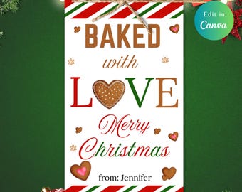 May include: A rectangular gift tag with a red and white striped border and a twine bow. The tag reads "Baked with Love Merry Christmas" with a gingerbread heart and snowflakes. The tag is signed "from: Jennifer".
