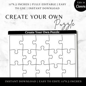 May include: A printable black and white puzzle template with the text "Create Your Own Puzzle" at the top. The template is 11 inches by 8.5 inches and is fully editable.