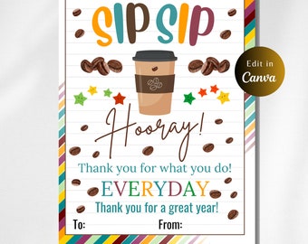 May include: A colorful coffee-themed card with the words "SIP SIP Hooray!" and "Thank you for what you do! EVERYDAY." The design includes a coffee cup, coffee beans, and star shapes. The card has space for "To:" and "From:"
