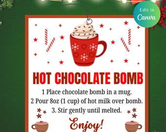 May include: A festive red and white sign with the words "HOT CHOCOLATE BOMB" and instructions. The sign features a red mug with a hot chocolate design, candy canes, and stars. The text "Enjoy!" is also included.