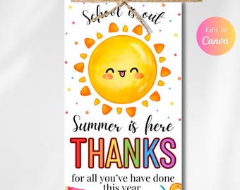 EDITABLE TEACHER APPRECIATION Gift Tags, Sunshine Thank You Tag, Schools Out Summer End of Year Tag, Instant Download