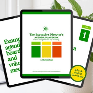 May include: A digital download for an e-book titled "The Executive Director's Agenda Playbook: Create an agenda for any meeting" by Christie Saas. The cover features a green, yellow, and orange color scheme.
