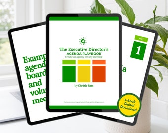 May include: A digital download for an e-book titled "The Executive Director's Agenda Playbook: Create an agenda for any meeting" by Christie Saas. The cover features a green, yellow, and orange color scheme.