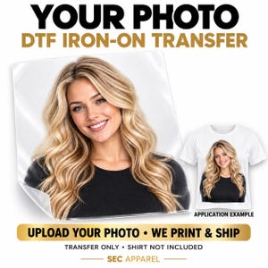 May include: A DTF iron-on transfer featuring a square sheet with a photographic print of a smiling person with long blonde hair wearing a black shirt. A white t-shirt shows the application example. Text reads: YOUR PHOTO DTF IRON-ON TRANSFER.