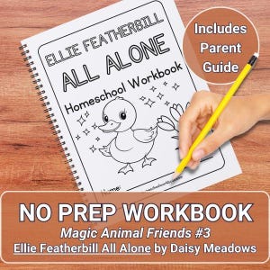 Ellie Federschnabel Allein (Magic Animal Friends #3) Gänseblümchenwiese | Homeschool Arbeitsbuch, Roman Studie, Literatur Einheit Curriculum druckbar