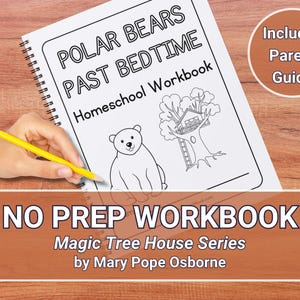 May include: A black and white illustration of a polar bear and a treehouse on a white page with the text "Polar Bears Past Bedtime Homeschool Workbook" and "Includes Parent Guide" on a brown wooden background. The text "No Prep Workbook Magic Tree House Series by Mary Pope Osborne" is on a brown rectangle.