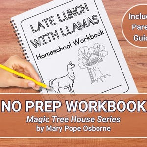 May include: Black and white illustration of a llama and a treehouse on a white page with the text "Late Lunch with Llamas Homeschool Workbook" and "No Prep Workbook Magic Tree House Series by Mary Pope Osborne" on a brown background. The text "Includes Parent Guide" is in a white circle on a black background.