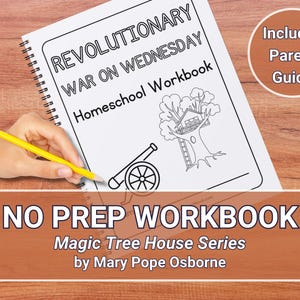 May include: A black and white illustration of a cannon and a treehouse on a white homeschool workbook with the title "Revolutionary War on Wednesday Homeschool Workbook" and the text "No Prep Workbook Magic Tree House Series by Mary Pope Osborne".