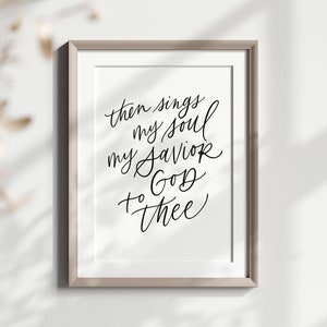 How Great Thou Art Wall Art Poster, Then Sings My Soul Hymn Wall Art, Minimal Scripture Art, Handlettered Sign, Worship Song Lyric
