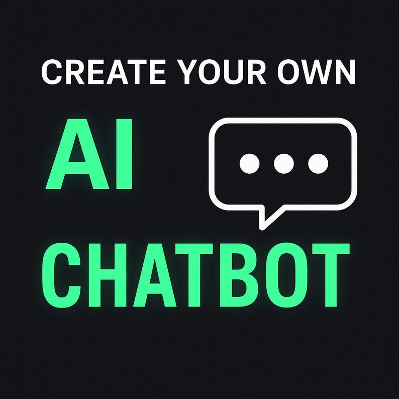 Pode incluir: Imagem com o texto "CREATE YOUR OWN AI CHATBOT" em branco e verde. Um &iacute;cone de bal&atilde;o de fala com tr&ecirc;s pontos est&aacute; ao lado do texto. O fundo &eacute; preto.