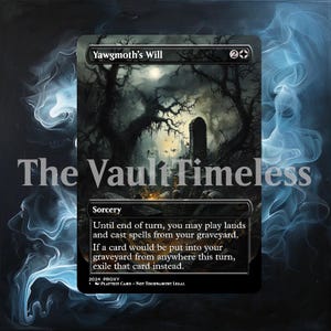 May include: A black and white Magic: The Gathering card with a dark forest scene and a tombstone. The card is titled "Yawgmoth's Will" and has a black mana cost of 2. The card text reads: "Until end of turn, you may play lands and cast spells from your graveyard. If a card would be put into your graveyard from anywhere this turn, exile that card instead."