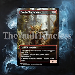 May include: A green goblin creature with a large gun, illustrated on a Magic: The Gathering card. The card text reads "Goblin Sharpshooter" and "Goblin Sharpshooter doesn't untap during your untap step. Whenever a creature dies, untap Goblin Sharpshooter. : Goblin Sharpshooter deals 1 damage to any target."