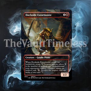 May include: A Magic: The Gathering card depicting "Dockside Extortionist," a Goblin Pirate. The card art shows the character in a pirate scene. The card text details game mechanics and is marked as a proxy, not for tournament play.