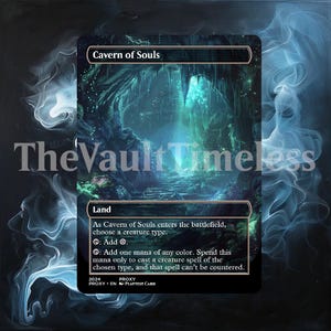 May include: A Magic: The Gathering card titled "Cavern of Souls" with a fantasy cave scene. The card features a dark background with blue and green hues, the text "TheVaultTimeless" and game text. The card is a proxy and a playtest card.