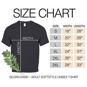 May include: Size chart for a Gildan 64000 adult softstyle unisex t-shirt. The chart shows the width and length in inches for sizes S, M, L, XL, 2XL, and 3XL.