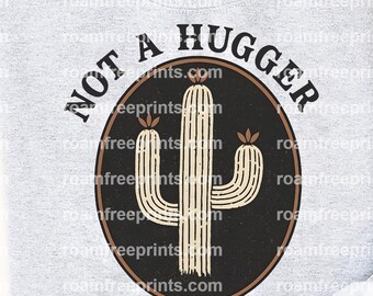 not a hugger funny non social cactus - Png file for sublimation and more