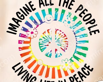imagine all the people living life in peace Peaceful People Design, Peace Imagine All The People Digital- Png file for sublimation and dtf