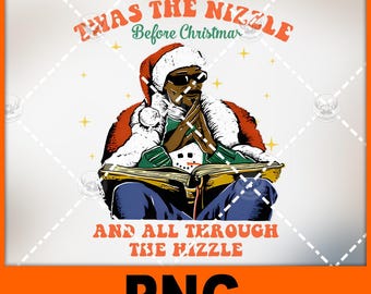 May include: A digital graphic featuring a person dressed as Santa Claus, wearing sunglasses and a Santa hat, reading a book. The text reads "Twas the Nizzle Before Christmas" and "And All Through The Hizzle". The word "PNG" is at the bottom.