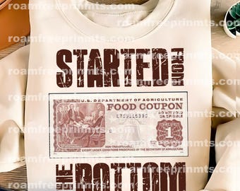 started from the bottom-food stamp- Png svg file for sublimation and more