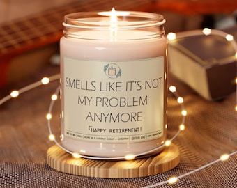Retirement Gift, Not My Problem, Funny Candle, Gift for Her, Gift for Him Teacher Retirement, Gift for Coworker, Candle, Happy Retirement