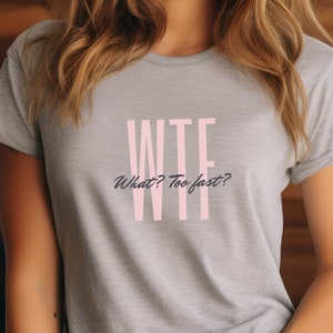 WTF Running Shirt What Too Fast Funny Runner Tshirt Gift for Track or Cross Country Graphic Tee Running Humor T-shirt for Woman Athlete